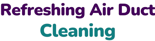 Refreshing Air Duct Cleaning LLC